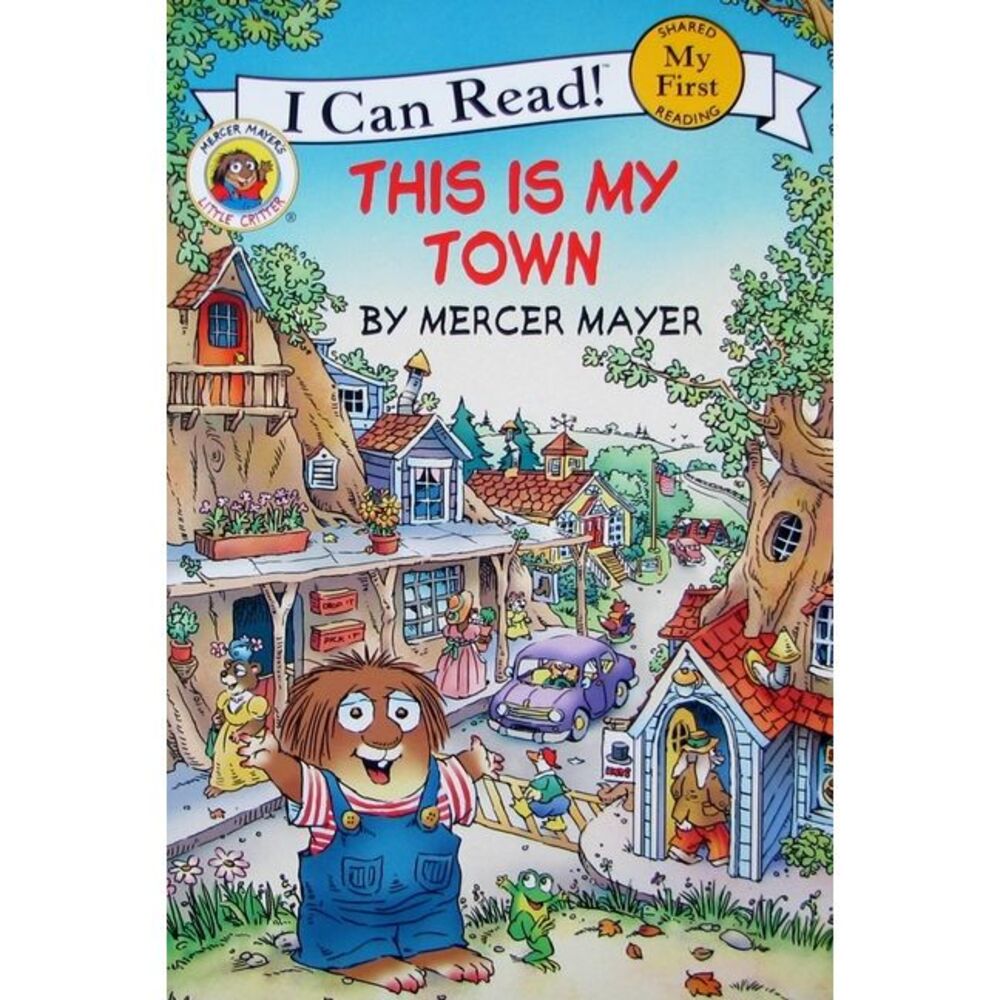 Little Critter: This Is My Town -- Mercer Mayer